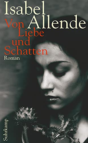 Von Liebe und Schatten: Roman | Von der Autorin des Weltbestsellers »Das Geisterhaus« (suhrkamp taschenbuch) von Suhrkamp Verlag AG